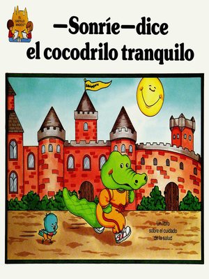 cover image of —Sonrie— dice el cocodrilo tranquilo